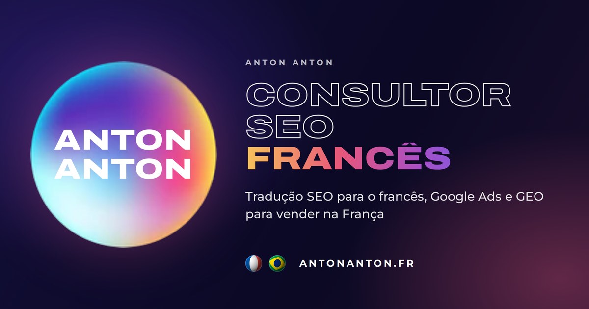 Consultor SEO francês para empresas brasileiras